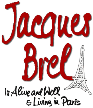 JACQUES BREL is Alive and Well & Living in Paris